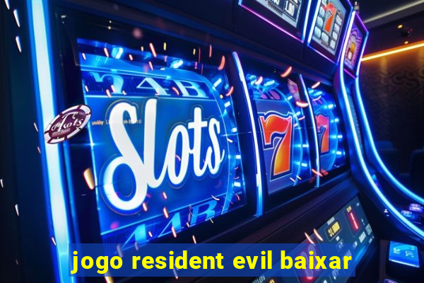 jogo resident evil baixar